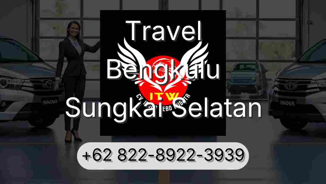 Travel Bengkulu Sungkai Selatan