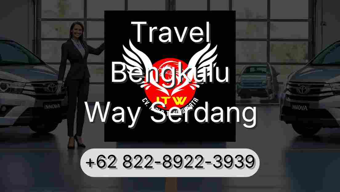 Travel Bengkulu Way Serdang