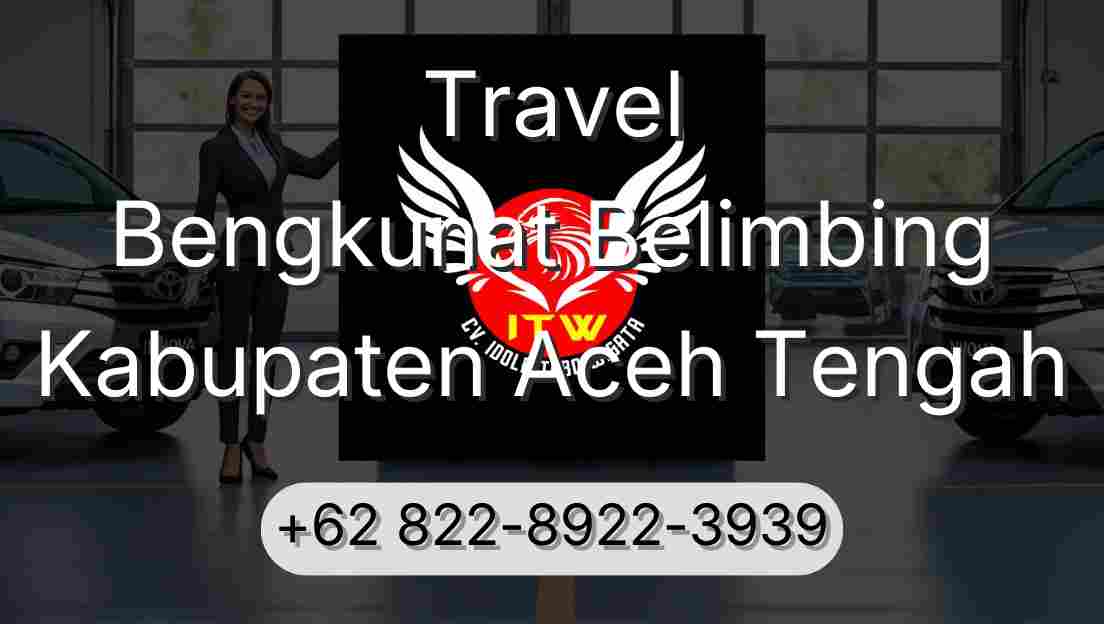 Travel Bengkunat Belimbing Kabupaten Aceh Tengah