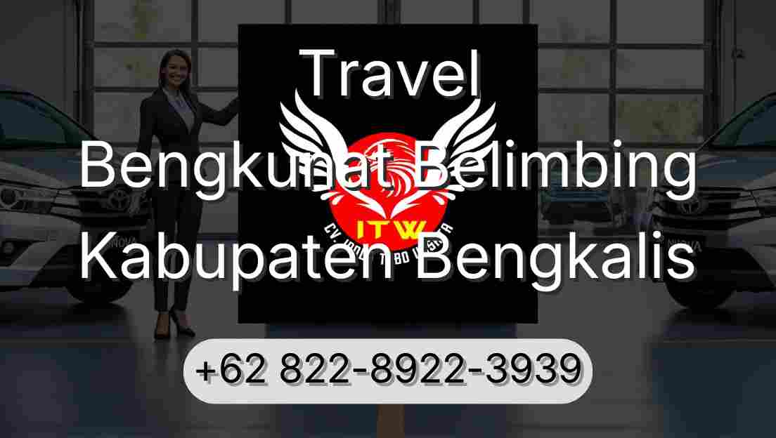 Travel Bengkunat Belimbing Kabupaten Bengkalis