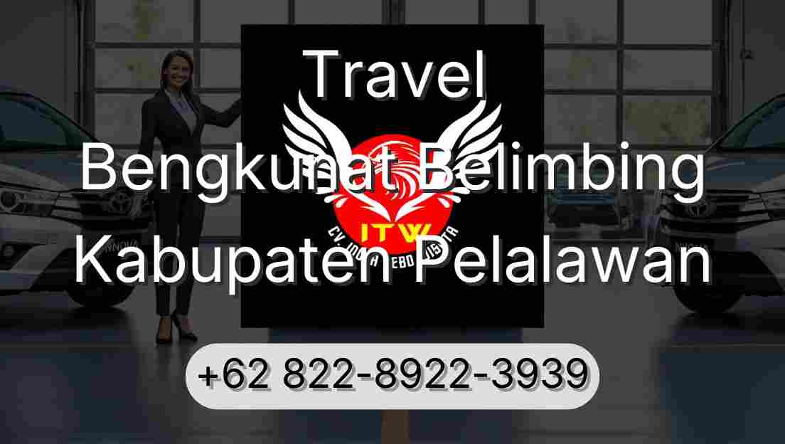 Travel Bengkunat Belimbing Kabupaten Pelalawan