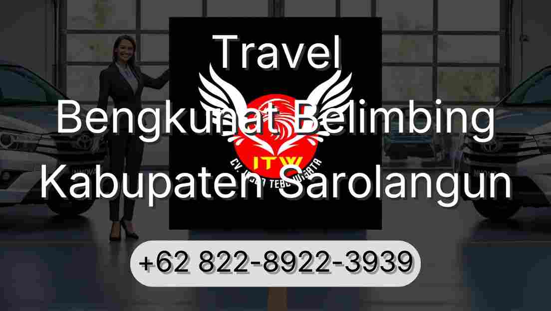 Travel Bengkunat Belimbing Kabupaten Sarolangun