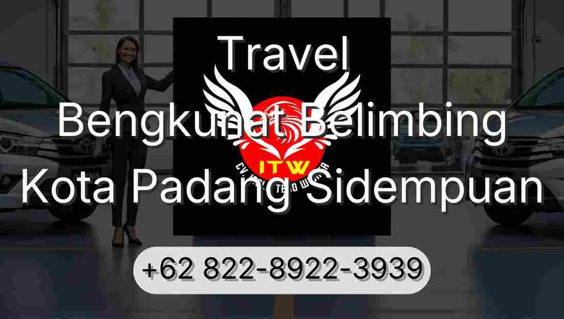 Travel Bengkunat Belimbing Kota Padang Sidempuan