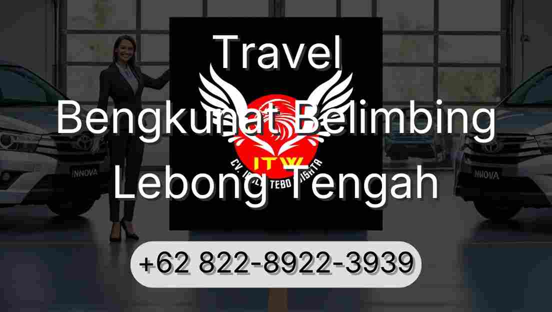 Travel Bengkunat Belimbing Lebong Tengah