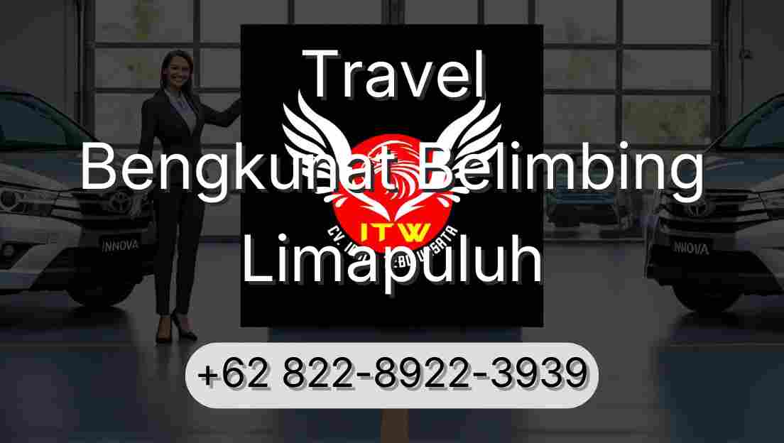 Travel Bengkunat Belimbing Limapuluh