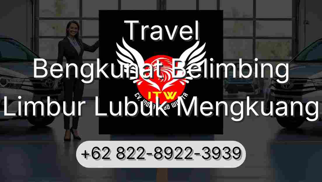 Travel Bengkunat Belimbing Limbur Lubuk Mengkuang