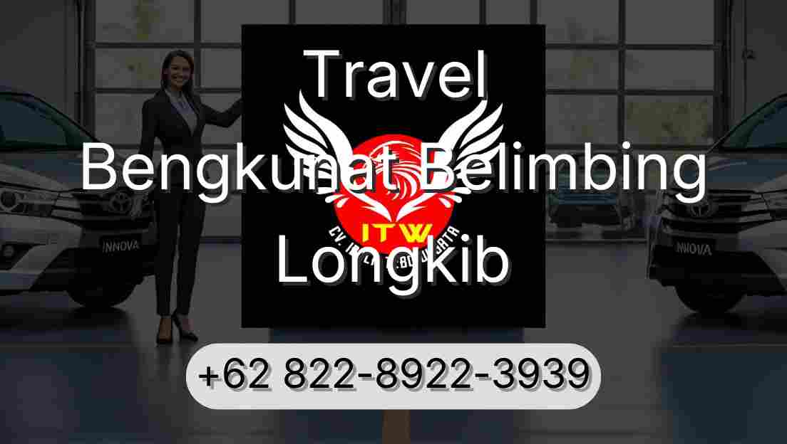 Travel Bengkunat Belimbing Longkib