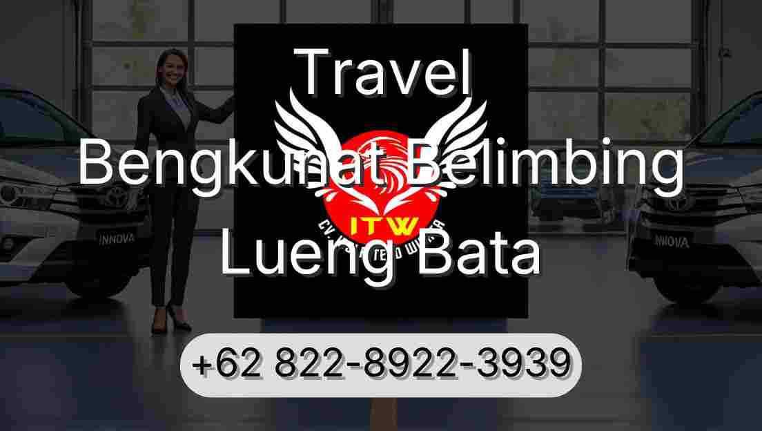 Travel Bengkunat Belimbing Lueng Bata