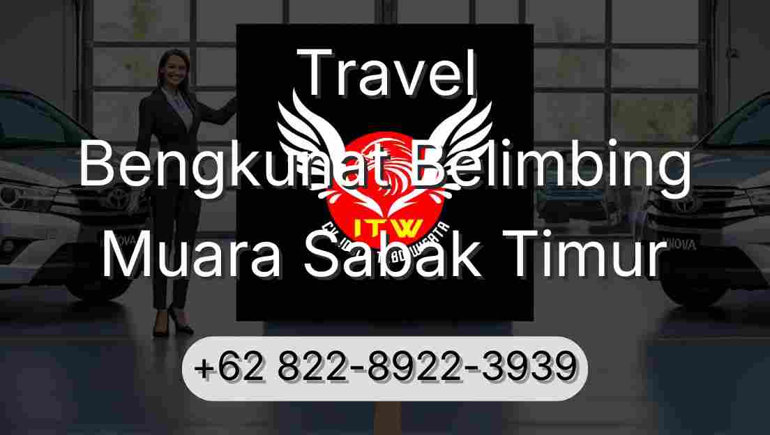 Travel Bengkunat Belimbing Muara Sabak Timur