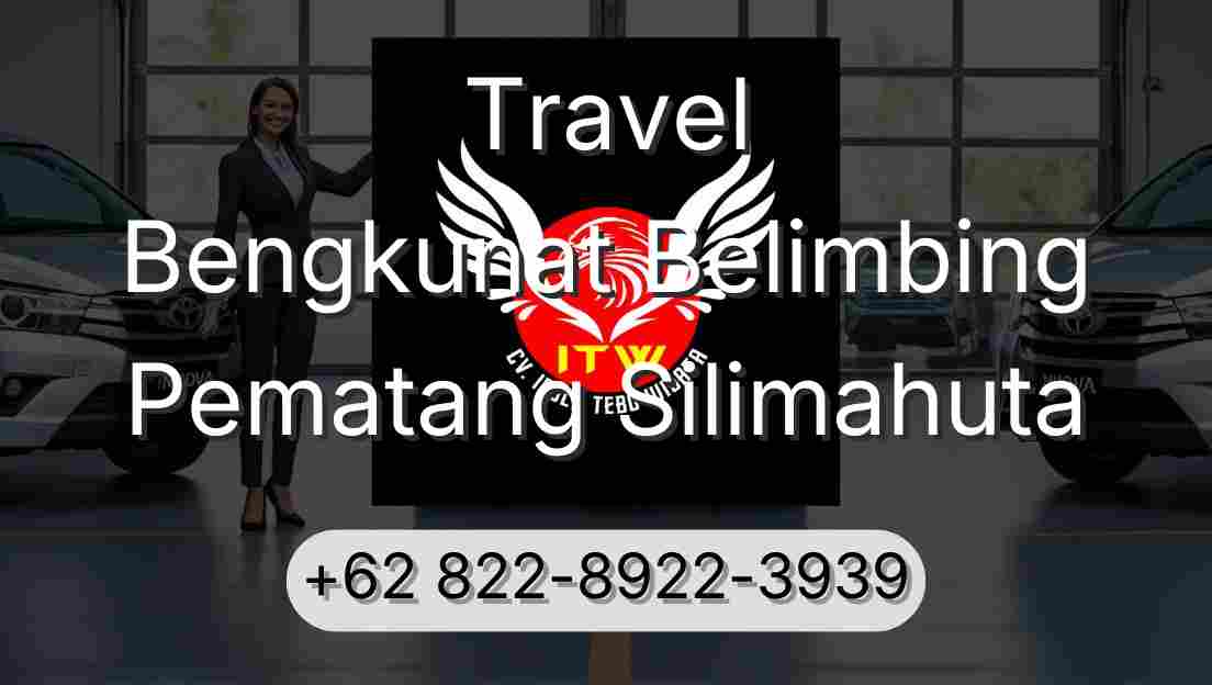 Travel Bengkunat Belimbing Pematang Silimahuta