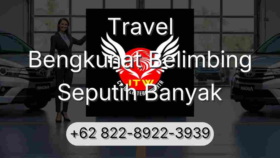Travel Bengkunat Belimbing Seputih Banyak
