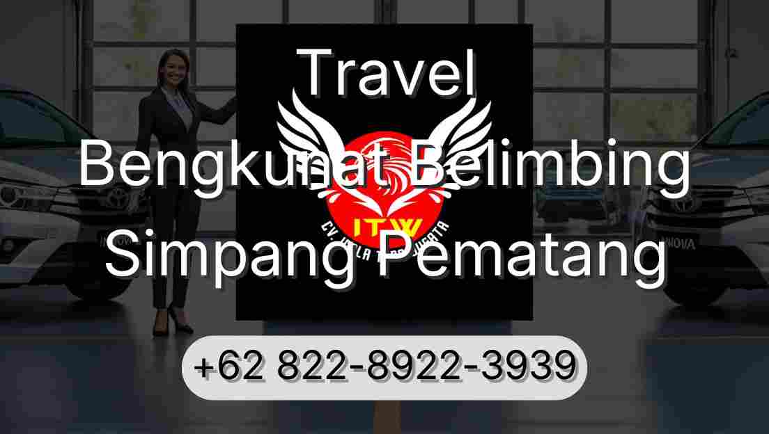 Travel Bengkunat Belimbing Simpang Pematang