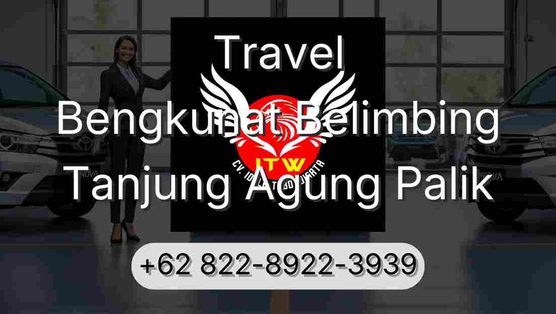 Travel Bengkunat Belimbing Tanjung Agung Palik