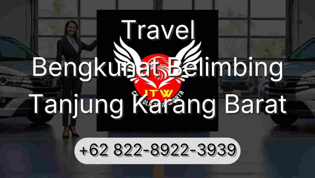 Travel Bengkunat Belimbing Tanjung Karang Barat