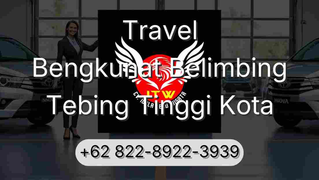 Travel Bengkunat Belimbing Tebing Tinggi Kota