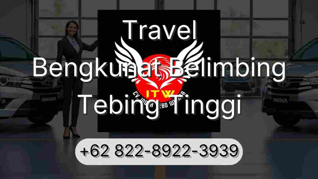 Travel Bengkunat Belimbing Tebing Tinggi
