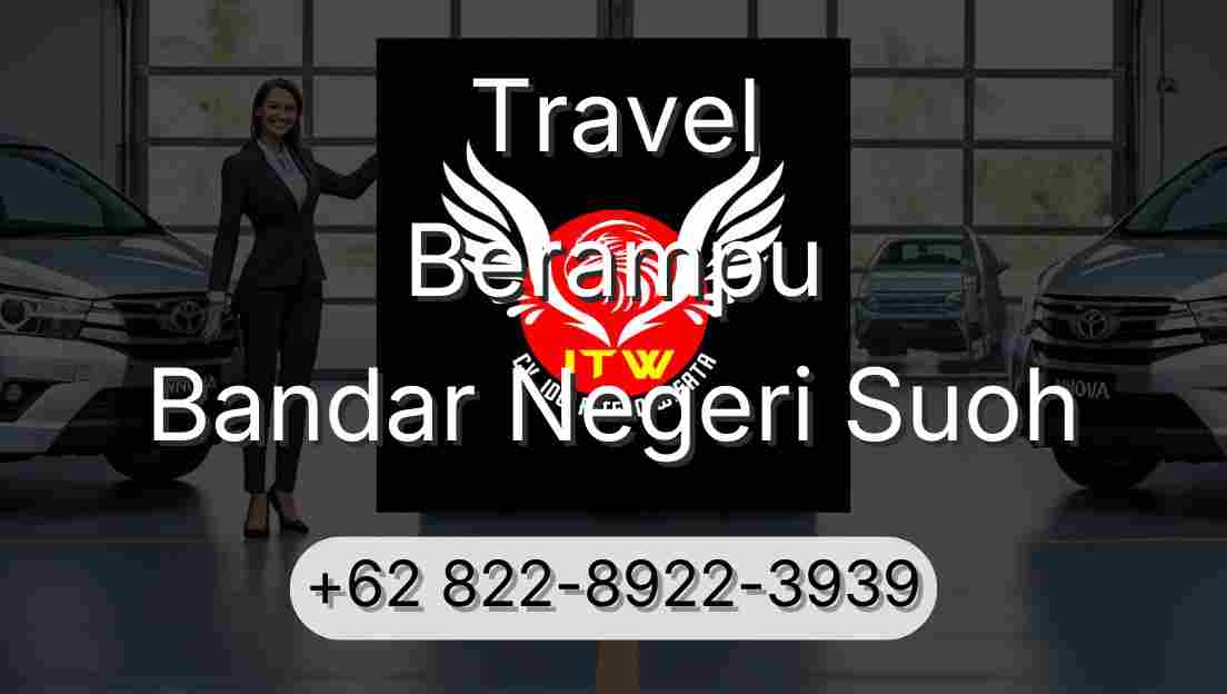 Travel Berampu Bandar Negeri Suoh