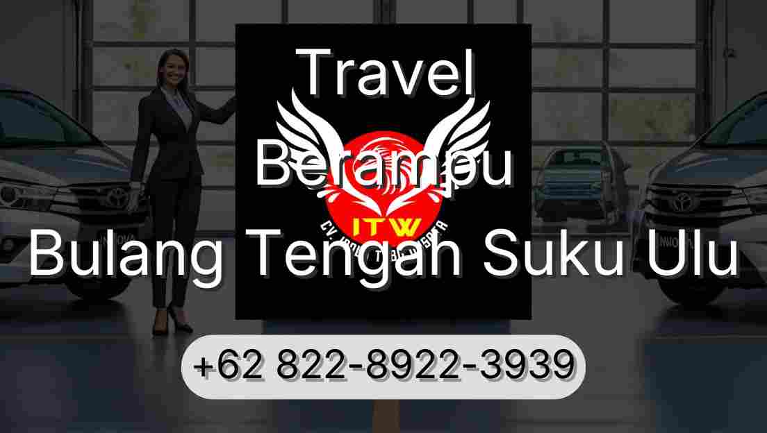 Travel Berampu Bulang Tengah Suku Ulu