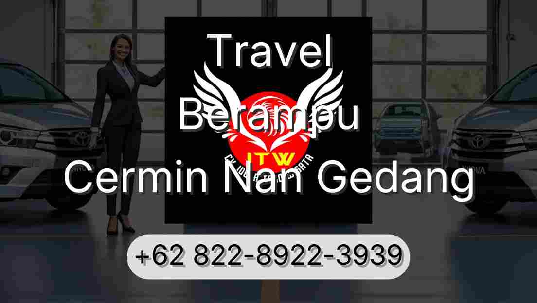 Travel Berampu Cermin Nan Gedang