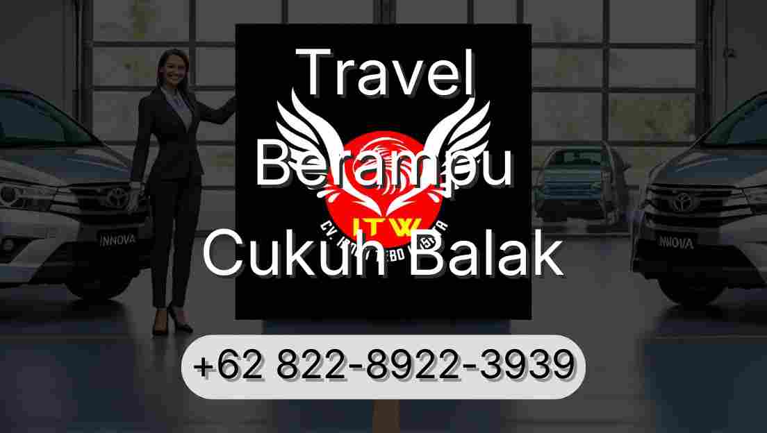 Travel Berampu Cukuh Balak
