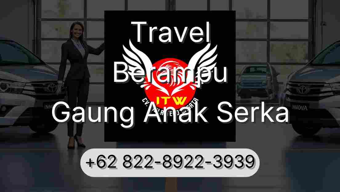 Travel Berampu Gaung Anak Serka