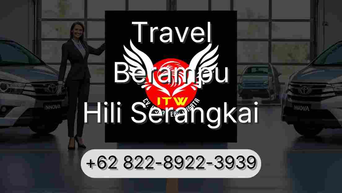 Travel Berampu Hili Serangkai