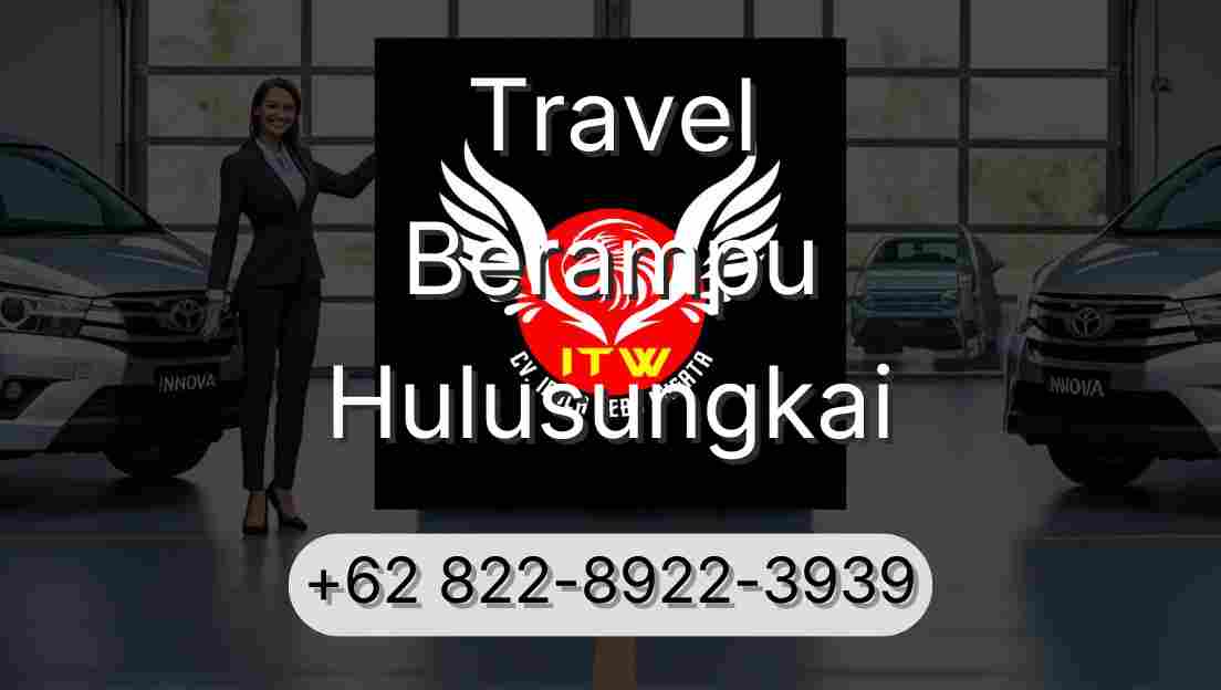 Travel Berampu Hulusungkai