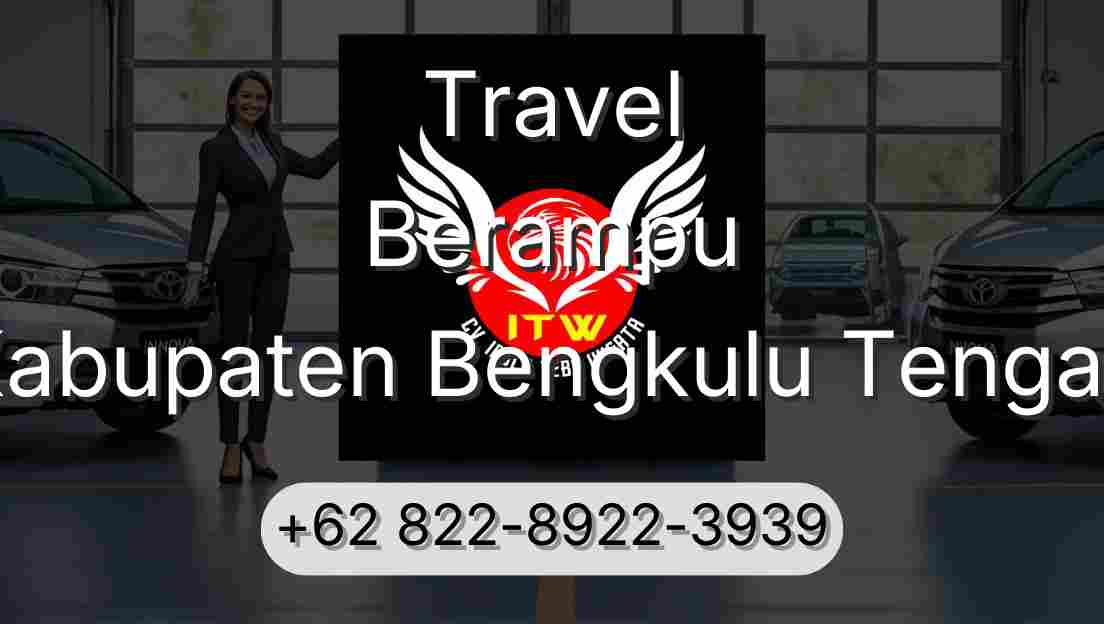 Travel Berampu Kabupaten Bengkulu Tengah