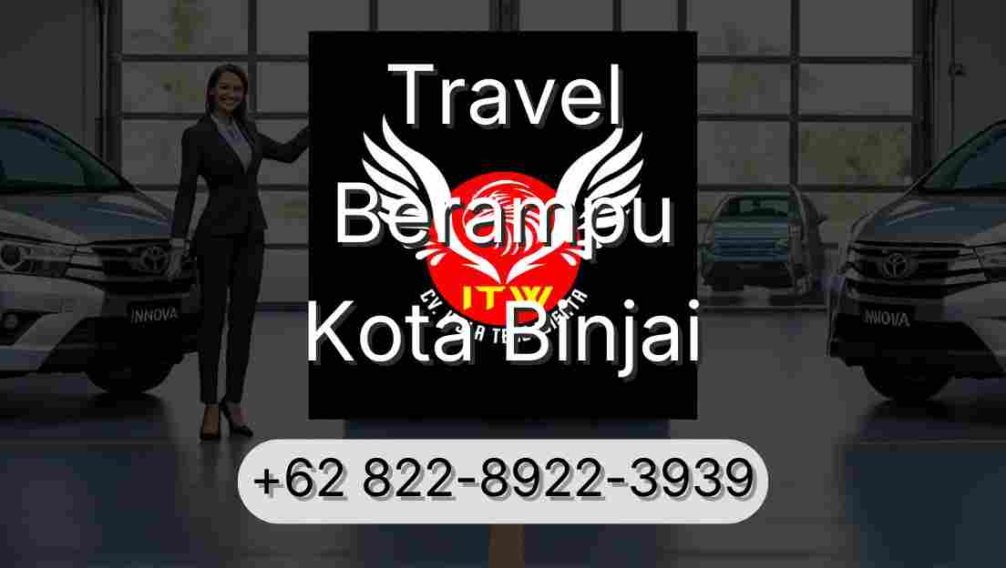 Travel Berampu Kota Binjai