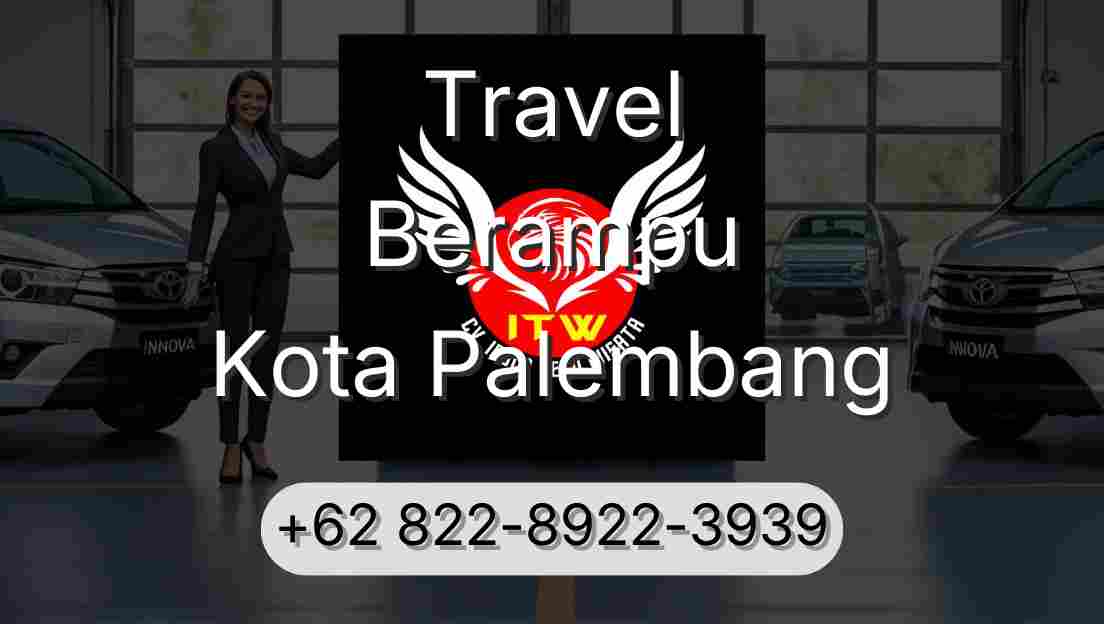 Travel Berampu Kota Palembang