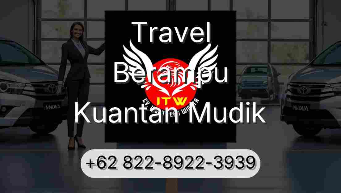 Travel Berampu Kuantan Mudik