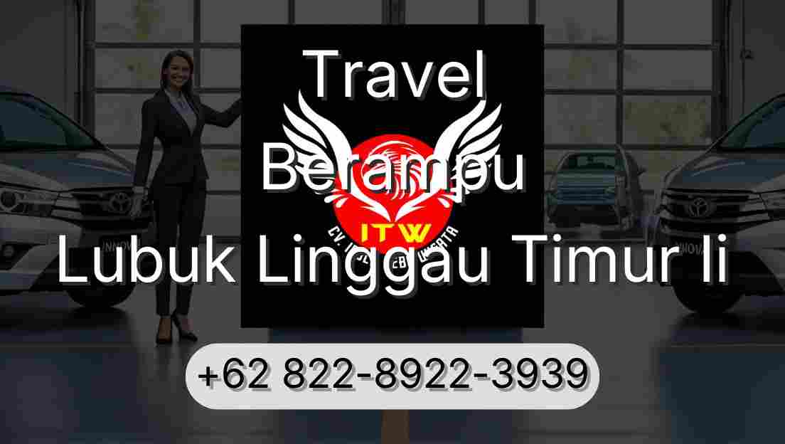 Travel Berampu Lubuk Linggau Timur Ii