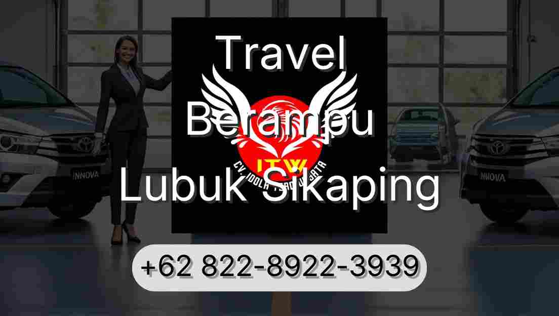 Travel Berampu Lubuk Sikaping