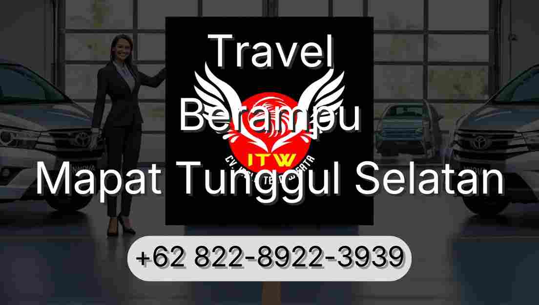 Travel Berampu Mapat Tunggul Selatan