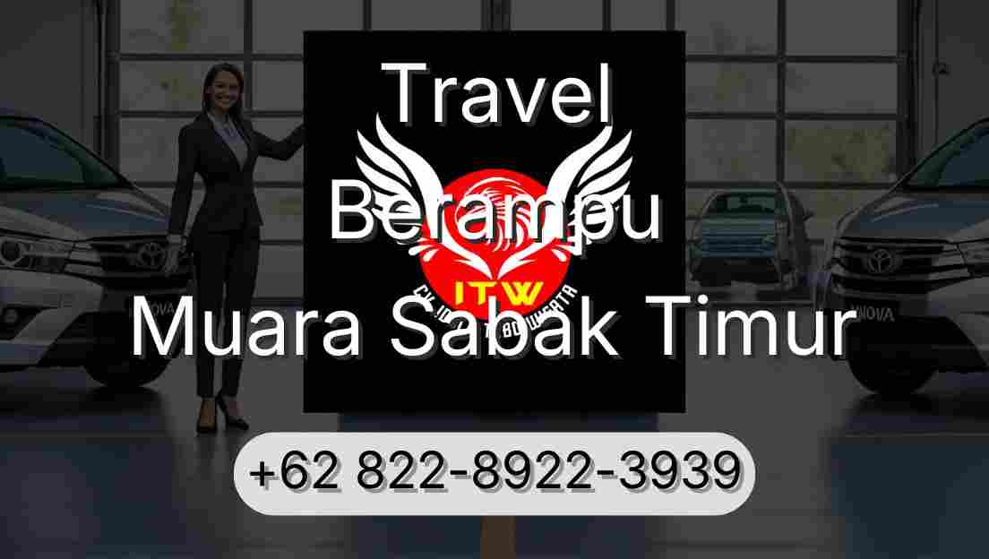 Travel Berampu Muara Sabak Timur