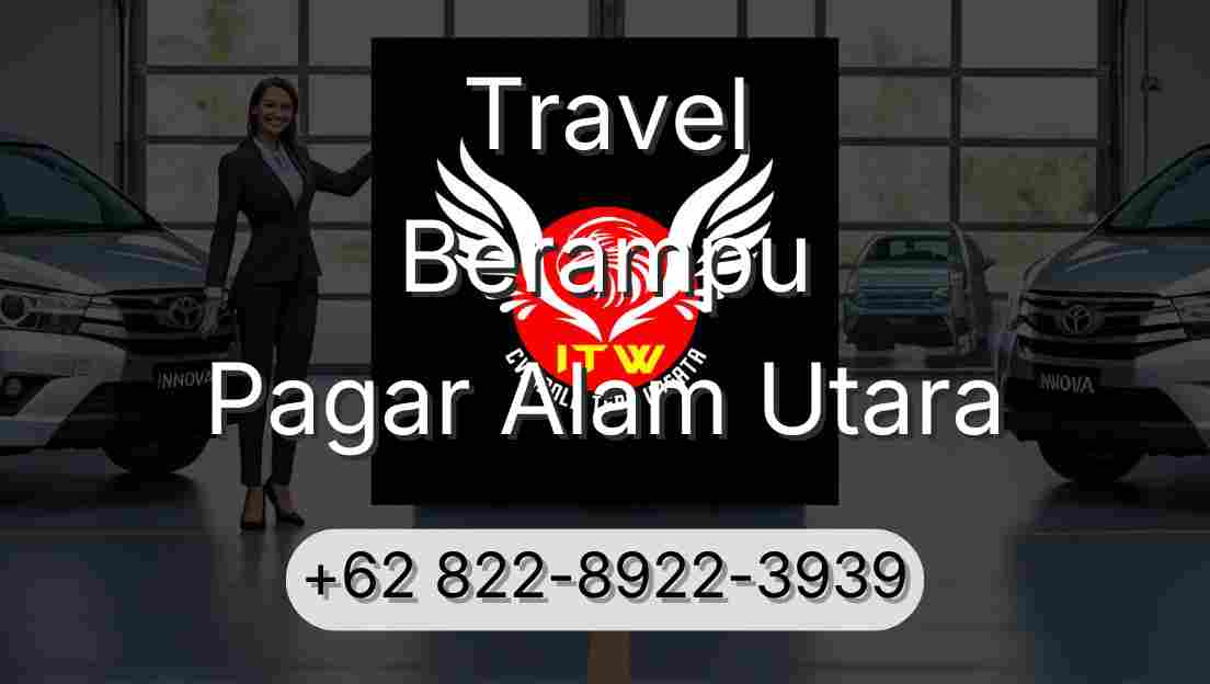 Travel Berampu Pagar Alam Utara