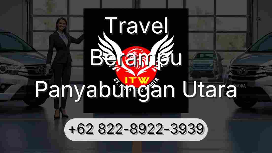 Travel Berampu Panyabungan Utara