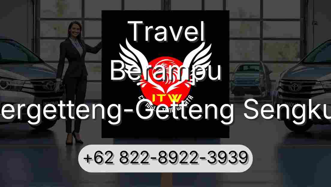 Travel Berampu Pergetteng-Getteng Sengkut