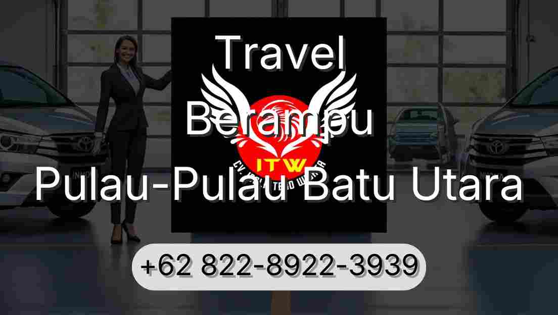 Travel Berampu Pulau-Pulau Batu Utara