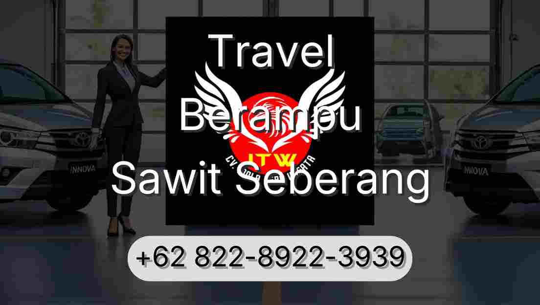 Travel Berampu Sawit Seberang