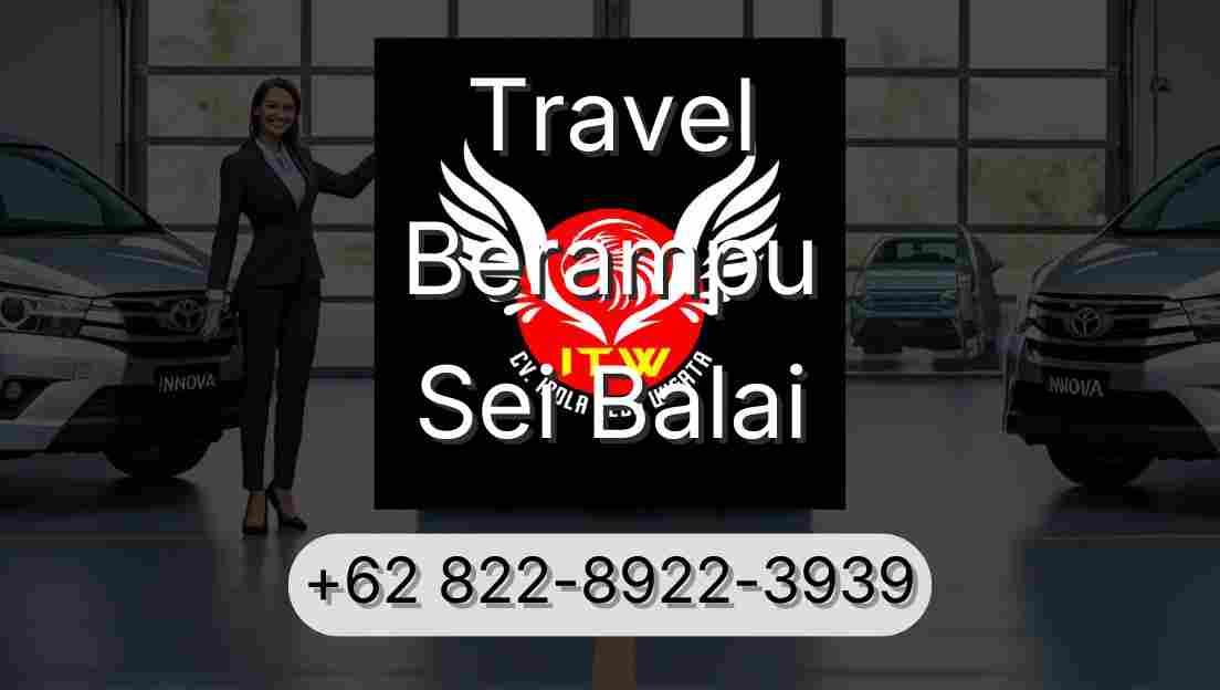 Travel Berampu Sei Balai