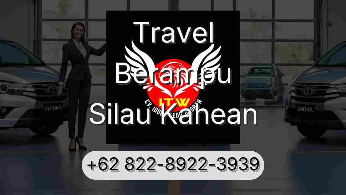 Travel Berampu Silau Kahean