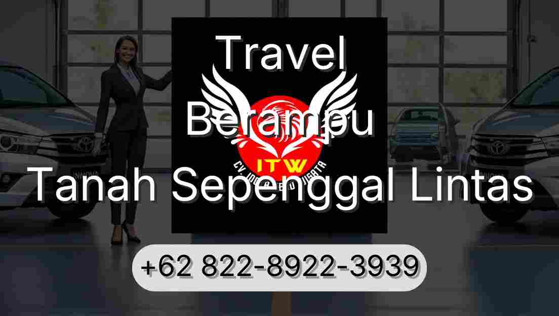 Travel Berampu Tanah Sepenggal Lintas