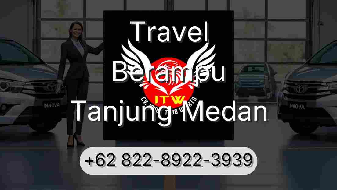 Travel Berampu Tanjung Medan