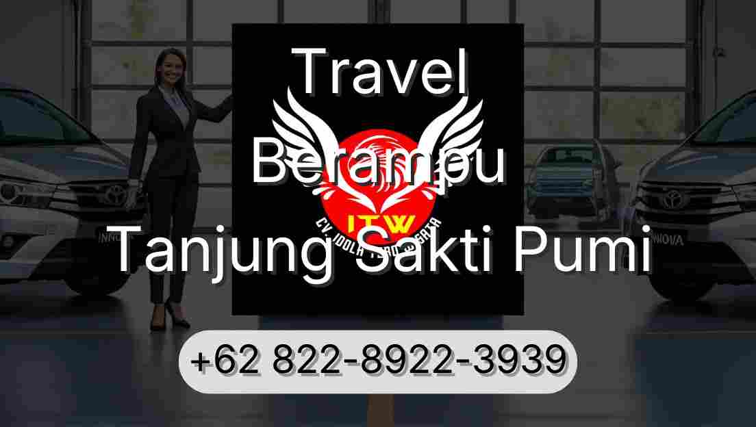 Travel Berampu Tanjung Sakti Pumi