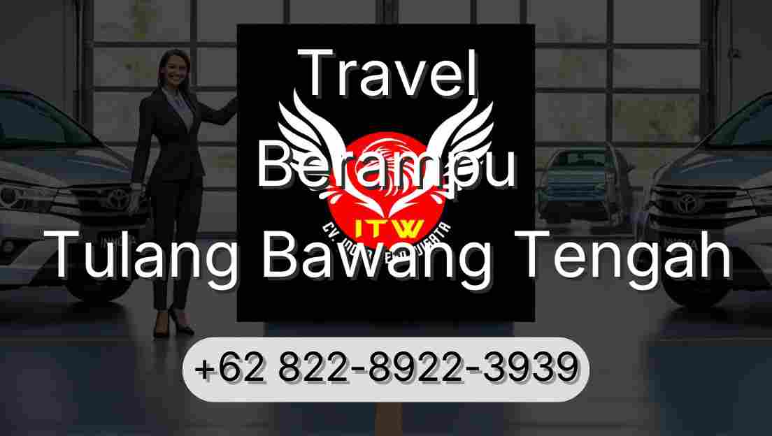 Travel Berampu Tulang Bawang Tengah