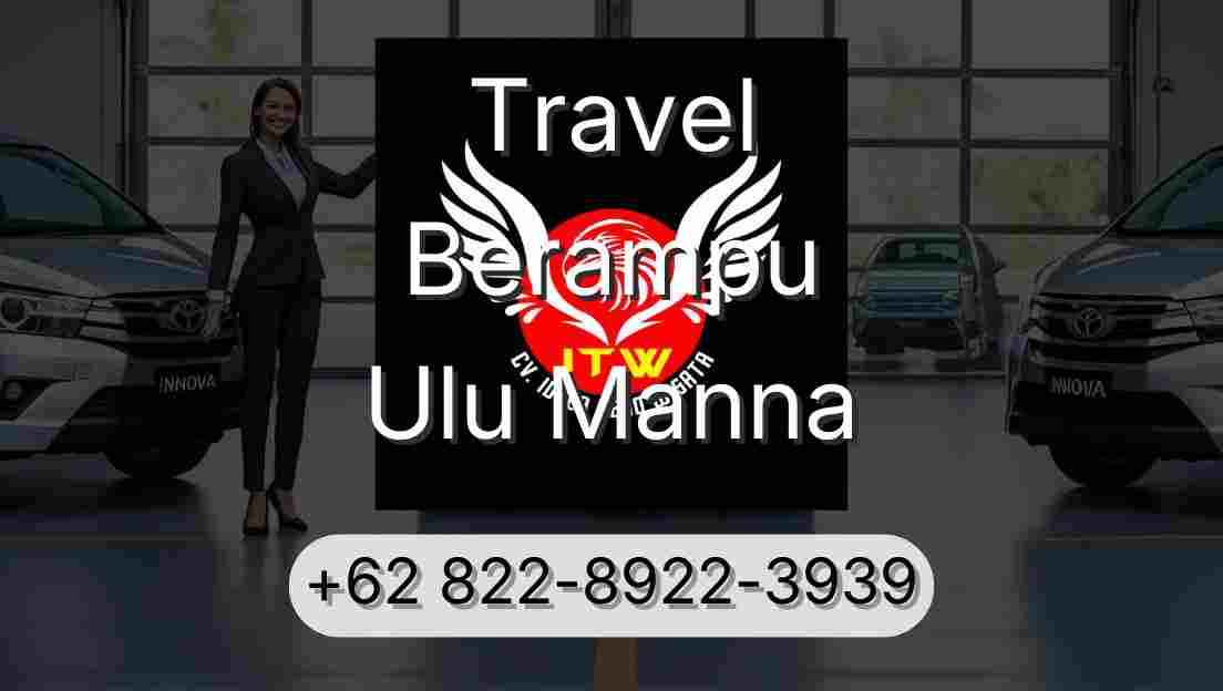 Travel Berampu Ulu Manna