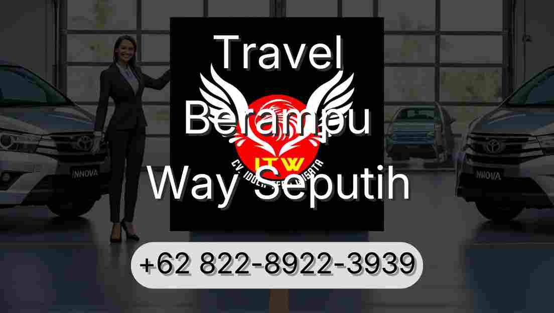 Travel Berampu Way Seputih