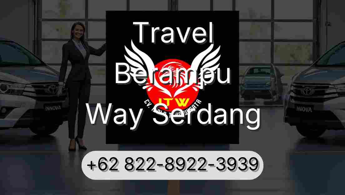 Travel Berampu Way Serdang