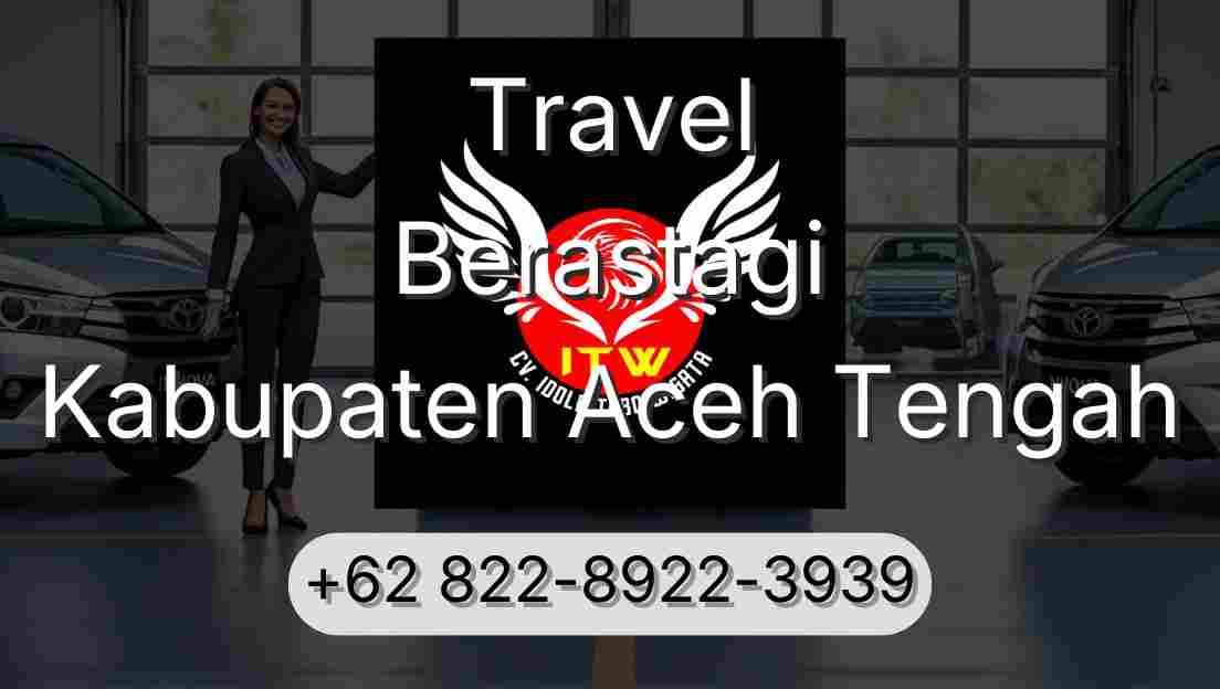 Travel Berastagi Kabupaten Aceh Tengah